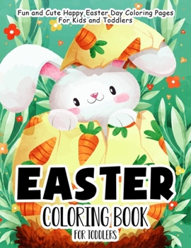 Paperback Easter Coloring Book for Toddlers: 55 Fun and Easy Easter Coloring Pages Easter Book for Kids Easter Gift for Kids, Toddlers and Preschool Book