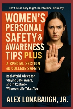 Paperback Women's Personal Safety Tips And Awareness PLUS: A Special Section On College Safety Book