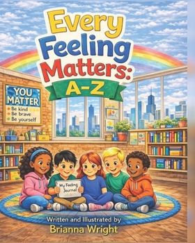Paperback Every Feeling Matters: A-Z Book