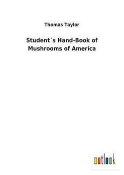 Paperback Student´s Hand-Book of Mushrooms of America Book