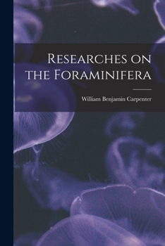 Paperback Researches on the Foraminifera Book
