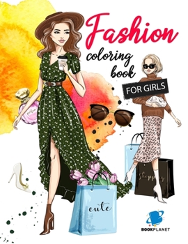 Fashion Coloring Book For Girls: Fashion Fun Coloring Pages For Girls and Kids With Gorgeous Beauty Fashion Style & Other Cute Designs