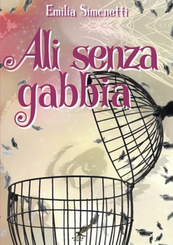 Paperback Ali senza gabbia [Italian] Book