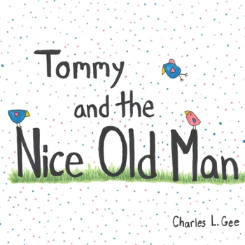 Tommy and the Nice Old Man