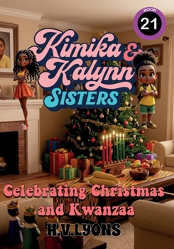 Paperback Kimika & Kalynn: Sisters - Celebrating Christmas and Kwanzaa Book