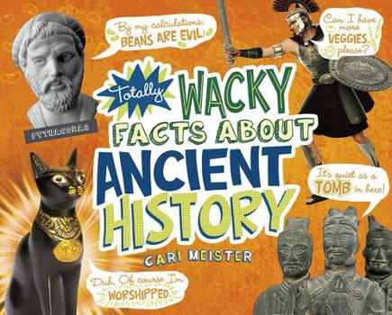 Paperback Totally Wacky Facts about Ancient History Book