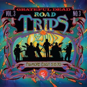 Music - CD Road Trips: Vol. 3 No. 3: Fillmore East 5-15-70 Book