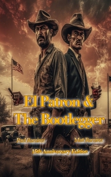 Paperback El Patron and The Bootlegger: 15th Anniversary Edition Book