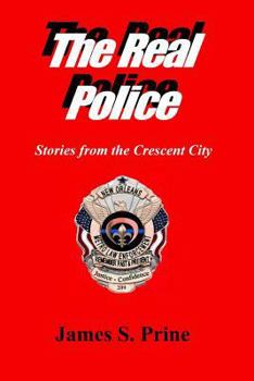 Paperback The Real Police: Stories from the Crescent City Book