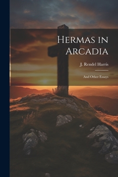 Paperback Hermas in Arcadia: And Other Essays Book