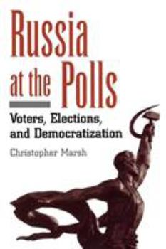 Paperback Russia at the Polls: Voters, Elections, and Democratization Book