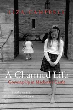 Paperback A Charmed Life: Growing Up in Macbeth's Castle Book