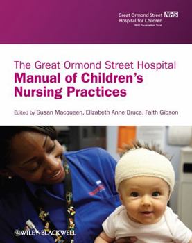 Paperback The Great Ormond Street Hospital Manual of Children's Nursing Practices Book