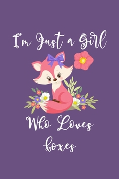 Paperback Just a Girl Who Loves Foxes: Foxes Notebook - Journal or Notepad for Girls - Cute Foxes Lovers Gift for Girls (Lined, 6" x 9") Book