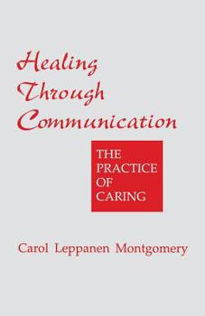 Paperback Healing Through Communication: The Practice of Caring Book