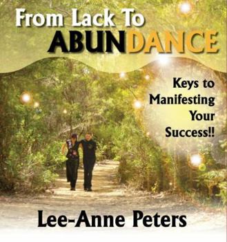 Paperback From Lack to Abundance: Keys to Manifesting Your Success Book