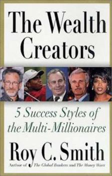 Paperback The Wealth Creators: 5 Success Styles of the Multi-Millionaires Book