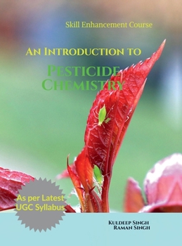Hardcover An Introduction to Pesticide Chemistry: As per Latest UGC Syllabus (Skill Enhancement Course) Book