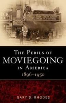 Paperback The Perils of Moviegoing in America Book