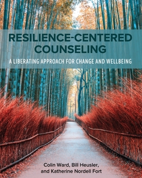 Paperback Resilience-Centered Counseling: A Liberating Approach for Change and Wellbeing Book