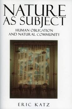 Paperback Nature as Subject: Human Obligation and Natural Community Book