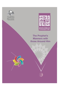 Paperback Muhammad The Messenger of Allah - The Prophet's Manners With Those Around Him Book