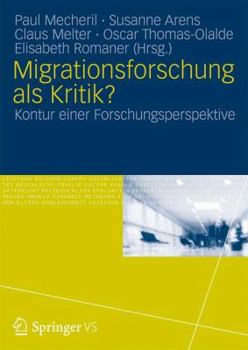 Paperback Migrationsforschung ALS Kritik?: Konturen Einer Forschungsperspektive [German] Book