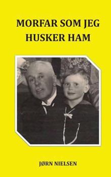 Paperback Morfar som jeg husker ham: En forunderlig familiesaga [Danish] Book