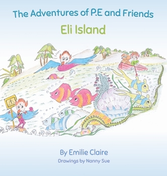 Hardcover Eli Island: The Adventures of P.E and Friends [Large Print] Book