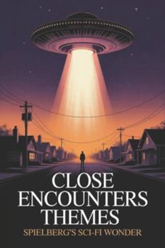 Paperback Close Encounters Themes: Spielberg's Sci-Fi Wonder Book