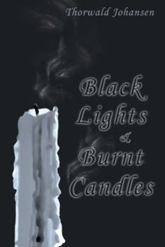 Black Lights & Burnt Candles