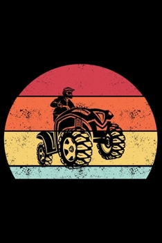 ATV: Four Wheeling Journal Notebook - ATV Rider Gift - ATV Lover - Four Wheeler - Off Road Journal - ATV Owner Gift - Gift for Him - Mudding Journal.