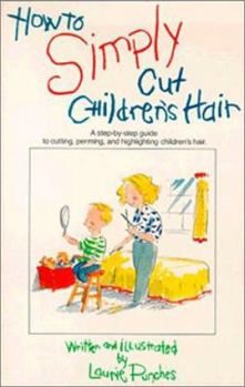 Paperback A Step-By-Step Guide to Cutting, Perming, and Highlighting Children's Hair Book