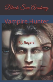 Paperback Black Sun Academy: Vampire Hunter Book