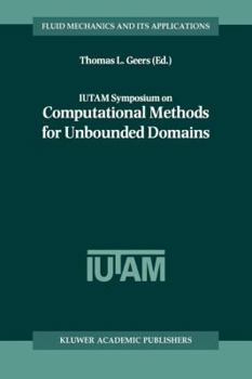Paperback Iutam Symposium on Computational Methods for Unbounded Domains Book