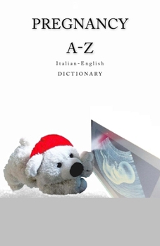 Paperback Pregnancy A-Z Italian-English Dictionary Book