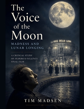 The Voice of the Moon: Madness and Lunar Longing