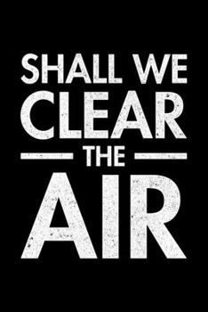 Shall We Clear The Air: Lined A5 Notebook for Climate Protection