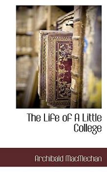 Paperback The Life of a Little College Book