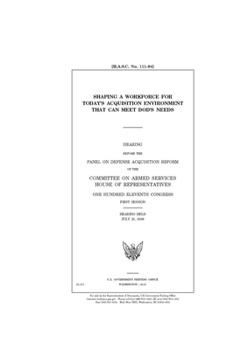 Paperback Shaping a workforce for today's acquisition environment that can meet DOD's needs Book
