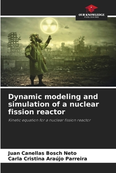 Paperback Dynamic modeling and simulation of a nuclear fission reactor Book