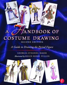 Paperback A Handbook of Costume Drawing: A Guide to Drawing the Period Figure for Costume Design Students Book