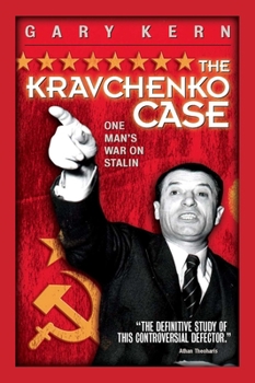Paperback The Kravchenko Case: One Man's War on Stalin Book