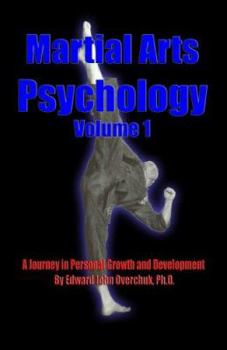 Paperback Martial Arts Psychology: A Journey in Personal Growth and Development Book