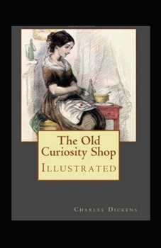 Paperback The Old Curiosity Shop Illustrated Book