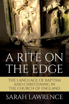 Paperback A Rite on the Edge: The Language of Baptism and Christening in the Church of England Book