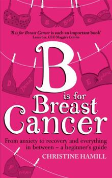 Paperback B is for Breast Cancer [Unknown] Book