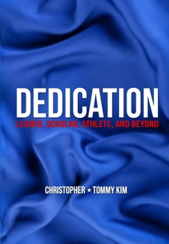 Paperback Dedication: Leader, Scholar, Athlete, and Beyond Book
