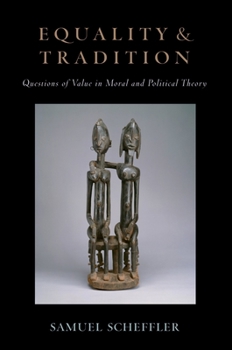 Paperback Equality and Tradition: Questions of Value in Moral and Political Theory Book
