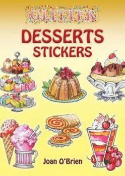 Paperback Glitter Desserts Stickers [With Stickers] Book